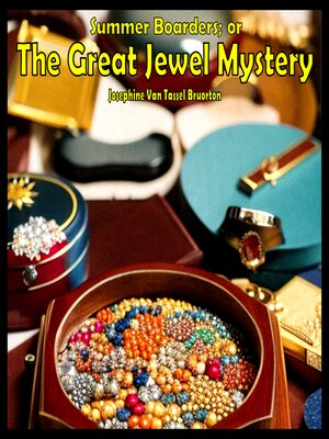 cover image of Summer Boarders; or the Great Jewel Mystery